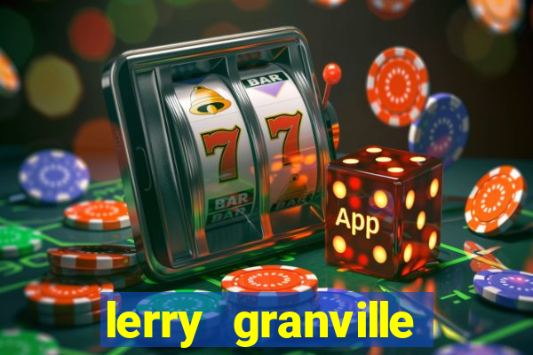 lerry granville reclame aqui